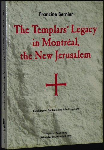 Templars' Legacy in Montreal, the New Jerusalem