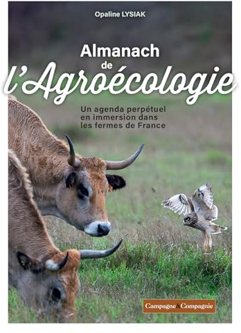 Almanach de l'agroécologie: 52 semaines et 52 pratiques