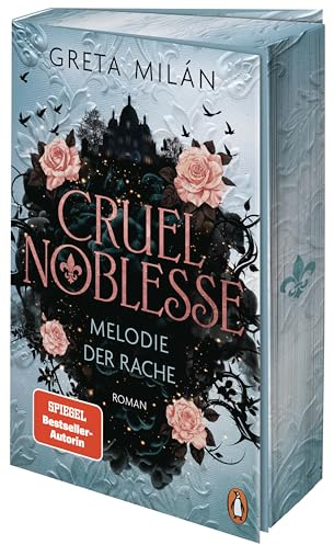Cruel Noblesse: Melodie der Rache: Roman - der Auftakt der atmosphärischen Urban-Romantasy-Reihe der SPIEGEL-Bestsellerautorin (Die Cruel-Noblesse-Reihe, Band 1)