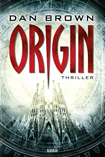 Origin: Die größte Verschwörung um Glaube und Wissenschaft. Thriller (Robert Langdon, Band 5)