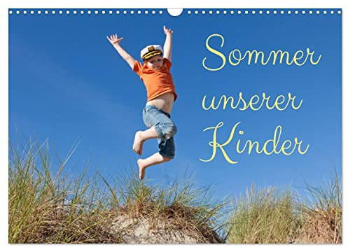 Sommer unserer Kinder (Wandkalender 2025 DIN A3 quer), CALVENDO Monatskalender