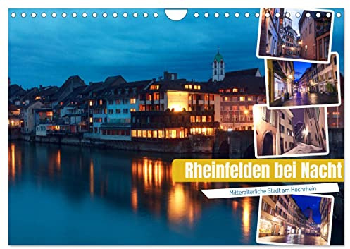 Rheinfelden bei Nacht (Wandkalender 2026 DIN A4 quer), CALVENDO Monatskalender: Romantisches Rheinfelden in der Schweiz (CALVENDO Orte)