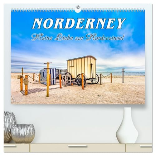 NORDERNEY - Meine Liebe zur Nordseeinsel (hochwertiger Premium Wandkalender 2026 DIN A2 quer), Kunstdruck in Hochglanz: Zauberhafte Momente von der Nordseeinsel (CALVENDO Orte)
