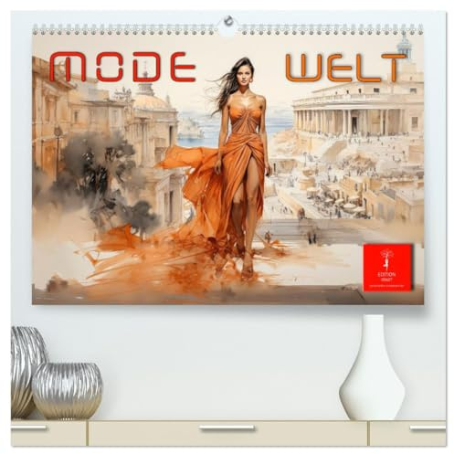 Mode Welt (hochwertiger Premium Wandkalender 2026 DIN A2 quer), Kunstdruck in Hochglanz: Die schönste Mode der Welt (CALVENDO Kunst)