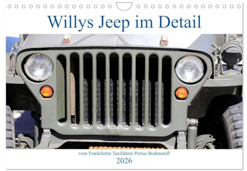 Willys Jeep im Detail vom Frankfurter Taxifahrer Petrus Bodenstaff (Wandkalender 2026 DIN A4 quer), CALVENDO Monatskalender: Willys Jeep wurde ... sogenannten Jeeps. (CALVENDO Mobilitaet)