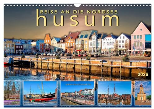 Reise an die Nordsee - Husum (Wandkalender 2026 DIN A3 quer), CALVENDO Monatskalender: Husum, Stadt am Nationalpark Schleswig-Holsteinisches Wattenmeer (CALVENDO Orte)