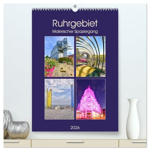 Ruhrgebiet - Malerischer Spaziergang (hochwertiger Premium Wandkalender 2026 DIN A2 hoch), Kunstdruck in Hochglanz: Zauberhafte Orte der Region (CALVENDO Orte)