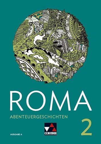 Roma A / ROMA A Abenteuergeschichten 2: Zu den Lektionen 15-22