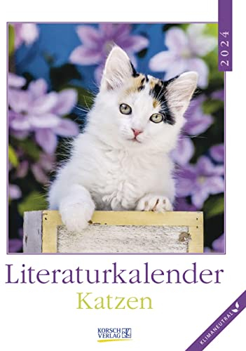 Literaturkalender Katzen 2024: Literarischer Wochenkalender * 1 Woche 1 Seite * literarische Zitate und Bilder * Klimaneutrale Produktion * 24 x 32 cm