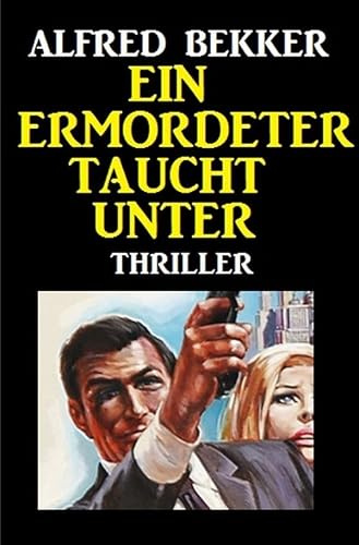 Ein Ermordeter taucht unter: Thriller: Großdruck Taschenbuch