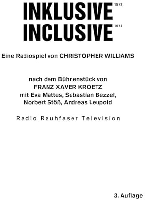 Christopher Williams. Inklusive 1972 / Inclusive 1972. Eine Radiospiel nach dem Bühnenstück von Franz Xaver Kroetz.