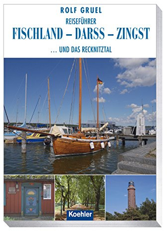 Reiseführer Fischland - Darß - Zingst: ... und das Recknitztal