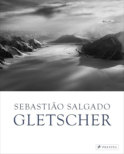 Sebastião Salgado: Gletscher: Edler Bildband mit eindrucksvoller Schwarz-Weiß-Fotografie des bekannten Dokumentarfotografen und Umweltaktivisten; mit einem Essay von Klimaforscherin Elisa Palazzi