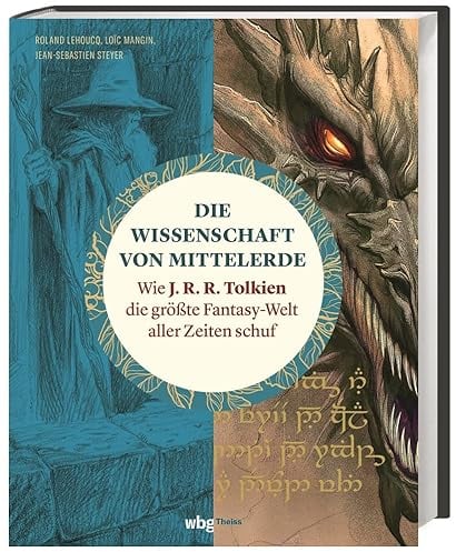 Die Wissenschaft von Mittelerde: Wie J. R. R. Tolkien die größte Fantasy-Welt aller Zeiten schuf