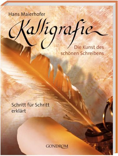 Kalligrafie: Die Kunst des schönen Schreibens