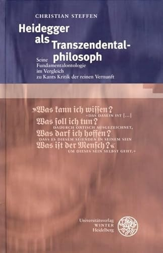 Heidegger als Transzendentalphilosoph: Seine Fundamentalontologie im Vergleich zu Kants Kritik der reinen Vernunft (Beiträge zur Philosophie. Neue Folge)