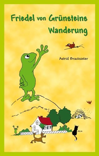 Friedel von Grünsteins Wanderung