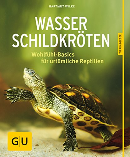 Wasserschildkröten: Wohlfühl-Basics für urtümliche Riesen (GU Aquarium)