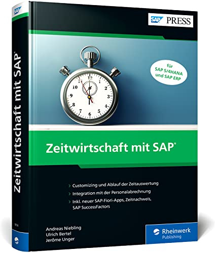 Zeitwirtschaft mit SAP: Das umfassende Handbuch für die Arbeitszeiterfassung mit SAP HCM (SAP HR) – Für SAP S/4HANA und SAP ERP (SAP PRESS)