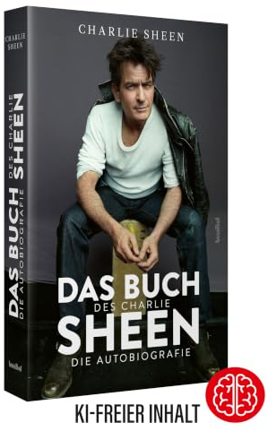 Das Buch des Charlie Sheen: Die Autobiografie