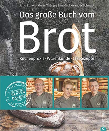 Brotbackbuch: Warenkunde · Küchenpraxis · 120 Rezepte. Das Standardwerk zum Brot backen mit Grundlagen und Rezepten von Weißbrot bis Sauerteig. Vom ... Küchenpraxis · Warenkunde · 115 Rezepte