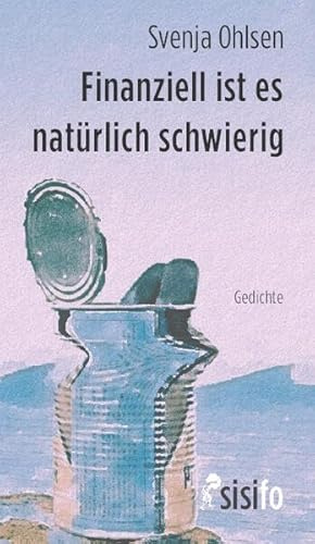 Finanziell ist es natürlich schwierig: Gedichte. Mit Bildarbeiten von Anett Richter