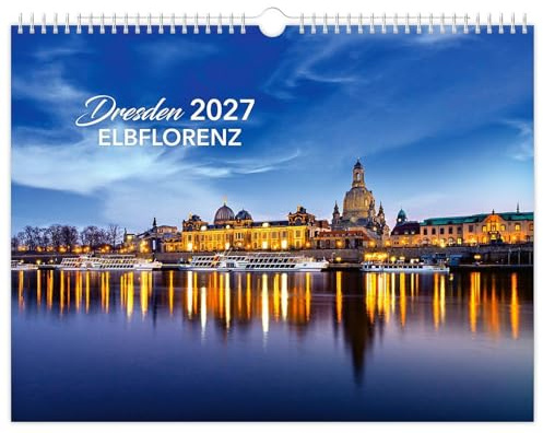 Kalender Dresden Elbflorenz 2027: | 40 x 30 cm | schwarzes Kalendarium