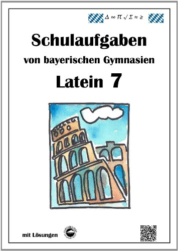 Latein 2 - Schulaufgaben von bayerischen Gymnasien (G9) mit Lösungen