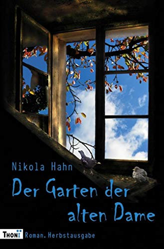 Der Garten der alten Dame: Roman. Herbstausgabe (Projekt Verbotener Garten. Ein Roman für jede Jahreszeit)