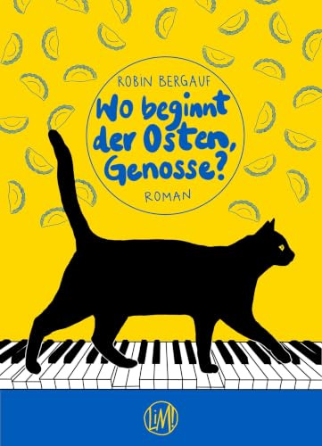 Wo beginnt der Osten, Genosse?: Roman