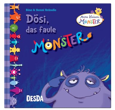 Dösi, das faule Monster (Meine kleinen Monster) von Bine und Benni Brändle
