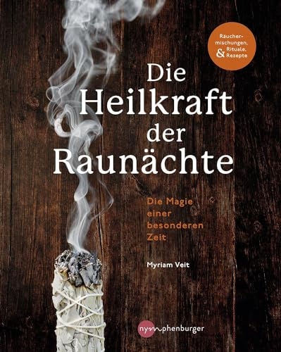 Die Heilkraft der Raunächte: Die Magie einer besonderen Zeit