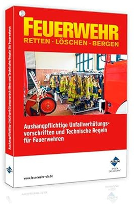Aushangpflichtige Unfallverhütungsvorschriften und Technische Regeln für Feuerwehren