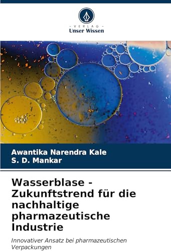 Wasserblase - Zukunftstrend für die nachhaltige pharmazeutische Industrie: Innovativer Ansatz bei pharmazeutischen Verpackungen