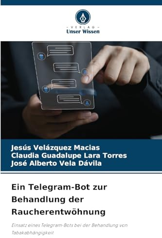 Ein Telegram-Bot zur Behandlung der Raucherentwöhnung: Einsatz eines Telegram-Bots bei der Behandlung von Tabakabhängigkeit