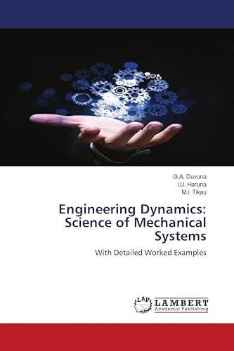 Engineering Dynamics: Science of Mechanical Systems: With Detailed Worked Examples