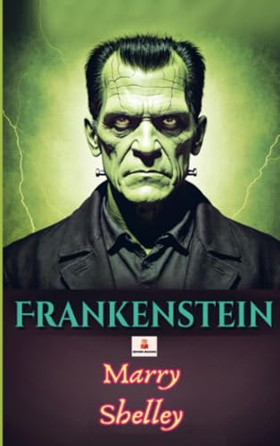 Frankenstein: or “The Modern Prometheus”