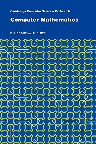 Computer Mathematics (Cambridge Computer Science Texts, 18, Band 18)