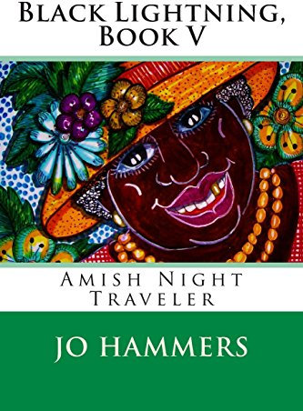 Black Lightning, Book V: Amish Night Traveler: Volume 5