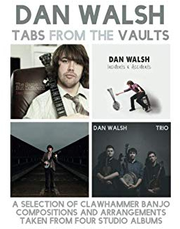 Tabs From The Vaults: A selection of clawhammer banjo compositions and arrangements taken from four studio albums.