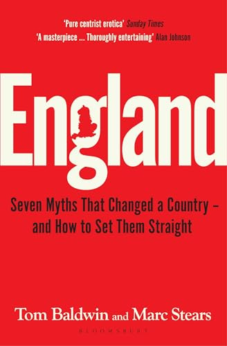 England: Seven Myths That Changed a Country – and How to Set Them Straight