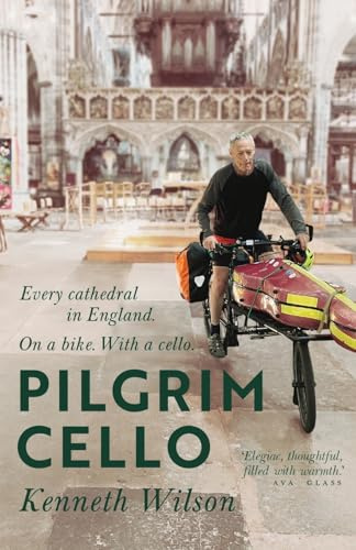 Pilgrim Cello: Every cathedral in England. On a bike. With a cello.