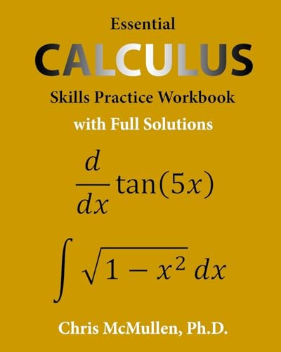 Essential Calculus Skills Practice Workbook with Full Solutions