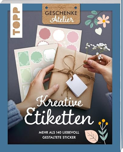 Geschenkeatelier. Kreative Etiketten: Mehr als 140 liebevoll gestaltete Sticker