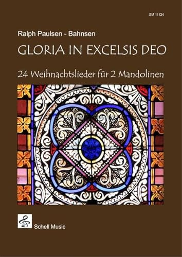 Gloria in Excelsis Deo: 24 Weihnachtslieder für 2 Mandolinen (Mandoline Noten, Mandolinennoten: Mandolinen-Noten)