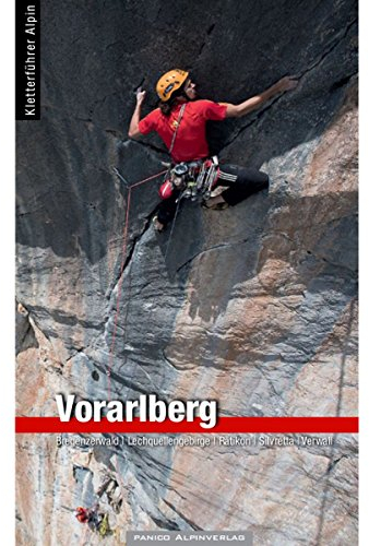 Kletterführer Vorarlberg: Bregenzerwald | Lechquellengebirge | Rätikon | Silvretta | Verwall