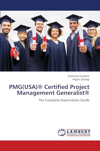 PMG(USA)® Certified Project Management Generalist®: The Complete Examination Guide
