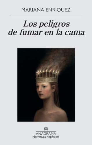 Los peligros de fumar en la cama: 580 (Narrativas hispánicas)
