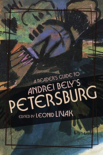 A Reader's Guide to Andrei Bely's Petersburg