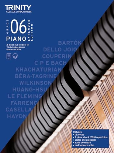 Trinity College London Piano Exam Pieces Plus Exercises From 2021: Grade 6 - Extended Edition: 21 pieces plus exercises for Trinity College London exams 2021-2023